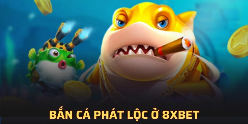 Bắn cá phát lộc