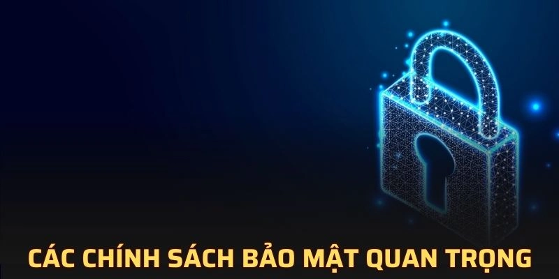 Những chính sách bảo mật quan trọng tại 8XBET