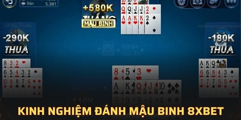 Kinh nghiệm đánh mậu binh luôn thắng tại 8XBET