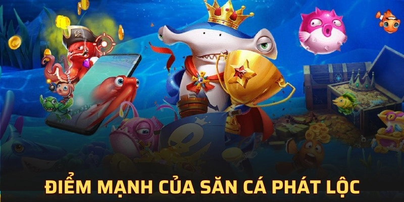 Những điểm mạnh đặc biệt nổi bật của tựa game