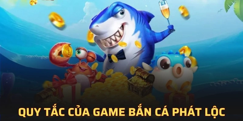 Quy tắc đơn giản của săn cá phát lộc ở 8XBET