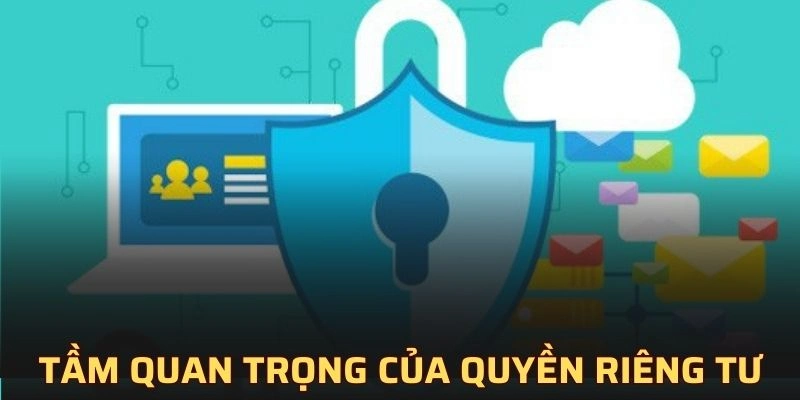 Tầm quan trọng của an toàn riêng tư 8XBET