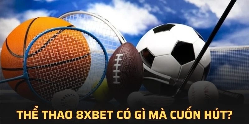 Giới thiệu chuyên mục thể thao 8XBET